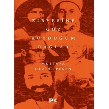 Zirvesine Göz Koyduğum Dağlar