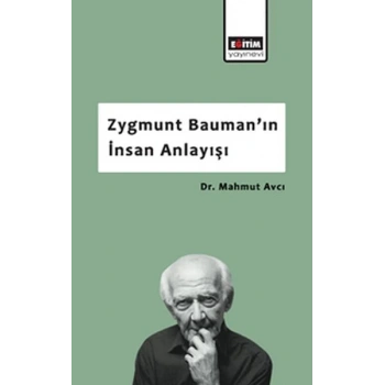 Zygmunt Bauman’ın İnsan Anlayışı