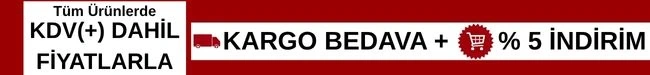 KDV DAHİL FİYATLARLA+KARGO BEDAVA+%5 İNDİRİM+