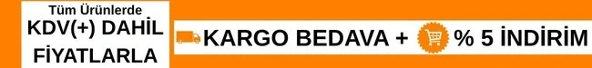 KDV DAHİL FİYATLARLA+KARGO BEDAVA+%5 İNDİRİM+