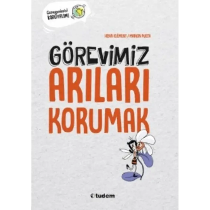 Tudem Yayınları Görevimiz Arıları Korumak