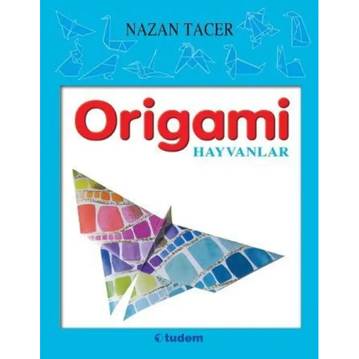 Tudem Yayınları Origami-Hayvanlar