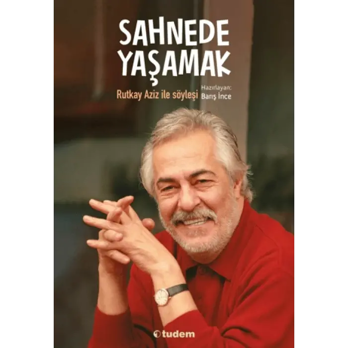 Tudem Yayınları Sahnede Yaşamak