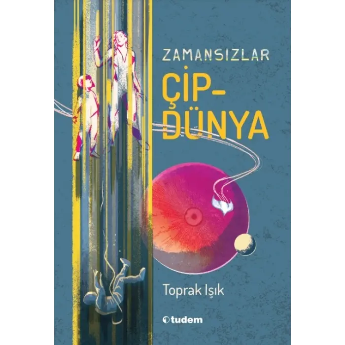 Tudem Yayınları Zamansızlar - Çipdünya