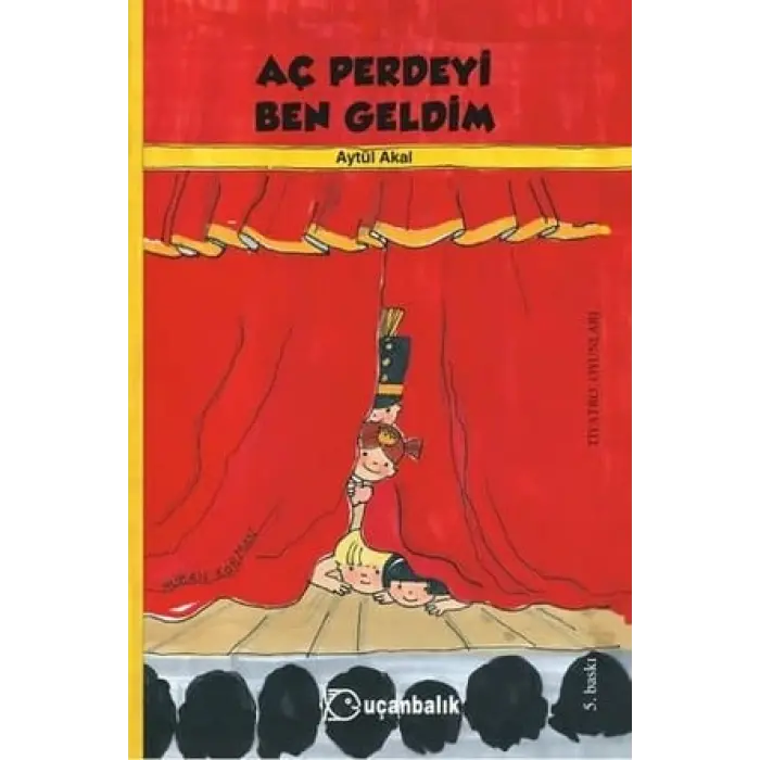 Uçanbalık Yayınları Aç Perdeyi Ben Geldim