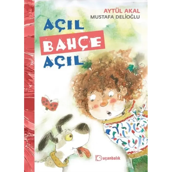 Uçanbalık Yayınları Açıl Bahçe Açıl