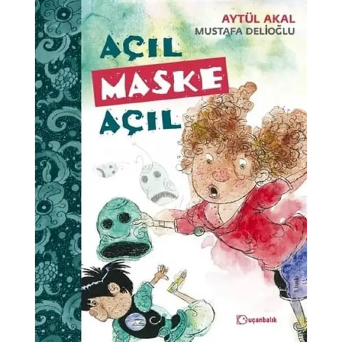 Uçanbalık Yayınları Açıl Maske Açıl
