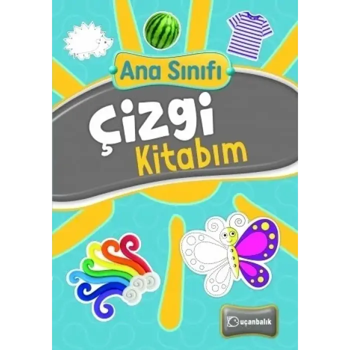 Uçanbalık Yayınları Ana Sınıfı Çizgi Kitabım