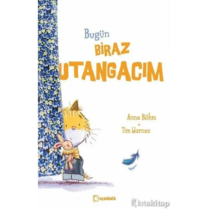 Uçanbalık Yayınları Bugün Biraz Utangacım (Ciltli)