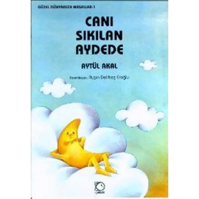 Uçanbalık Yayınları Canı Sıkılan Aydede---5+