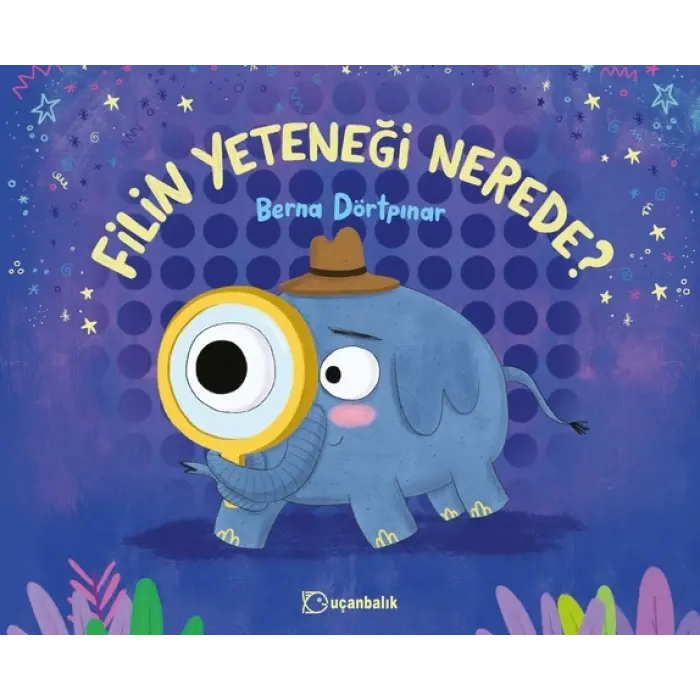 Uçanbalık Yayınları Filin Yeteneği Nerede?