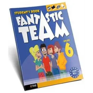 Fantastic Team Grade 6. Sınıf Student`s Book