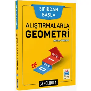 Şenol Hoca Alıştırmalarla Geometri