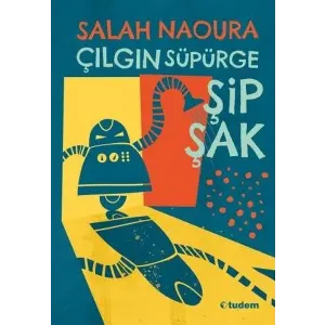Tudem Yayınları Çılgın Süpürge Şipşak---10 +...