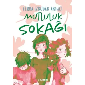 Tudem Yayınları Mutluluk Sokağı---12+