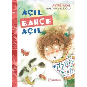 Uçanbalık Yayınları Açıl Bahçe Açıl