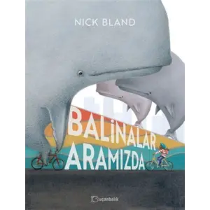 Uçanbalık Yayınları Balinalar Aramızda