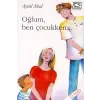 Tudem Yayınları Oğlum, Ben Çocukken---9+