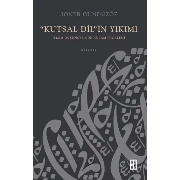 “Kutsal Dil”in Yıkımı