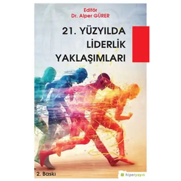 21. Yüzyılda Liderlik Yaklaşımları