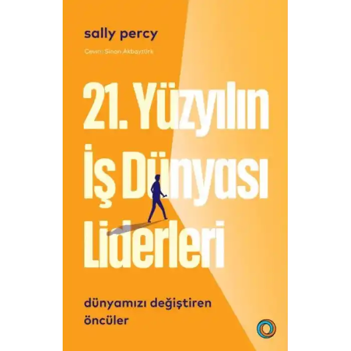 21. Yüzyılın İş Dünyası Liderleri