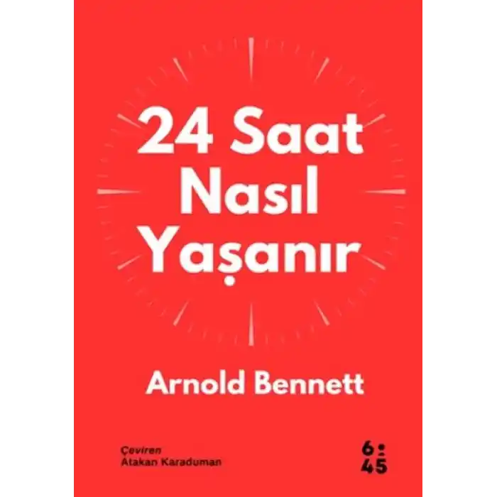 24 Saat Nasıl Yaşanır