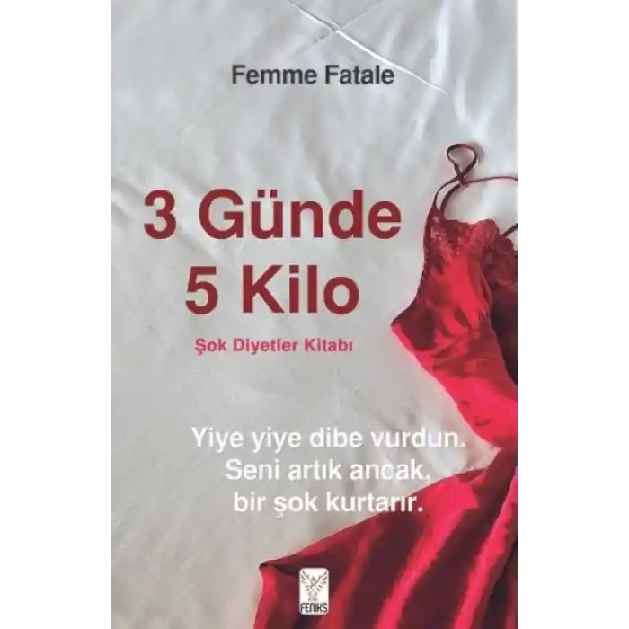 3 Günde 5 Kilo- Şok Diyetler Kitabı
