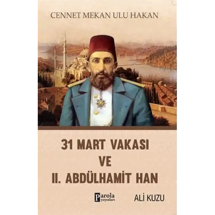 31 Mart Vakası ve 2. Abdülhamid