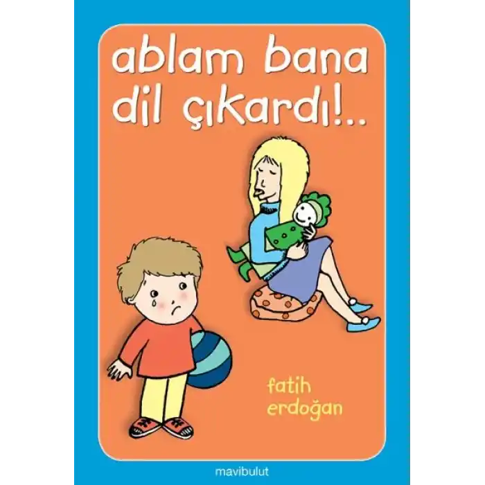Ablam Bana Dil Çıkardı!..