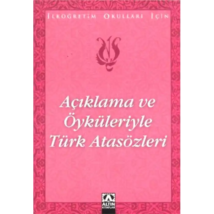 Açıklama ve Öyküleriyle Türk Atasözleri