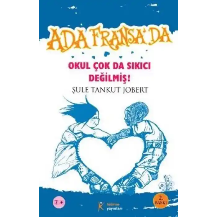 Ada Fransa’da - Okul Çok da Sıkıcı Değilmiş