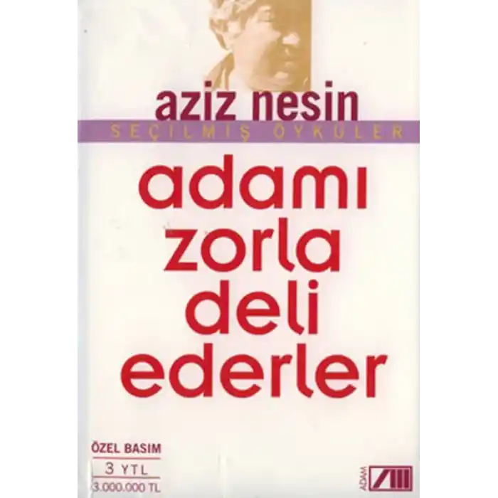 Adamı Zorla Deli Ederler
