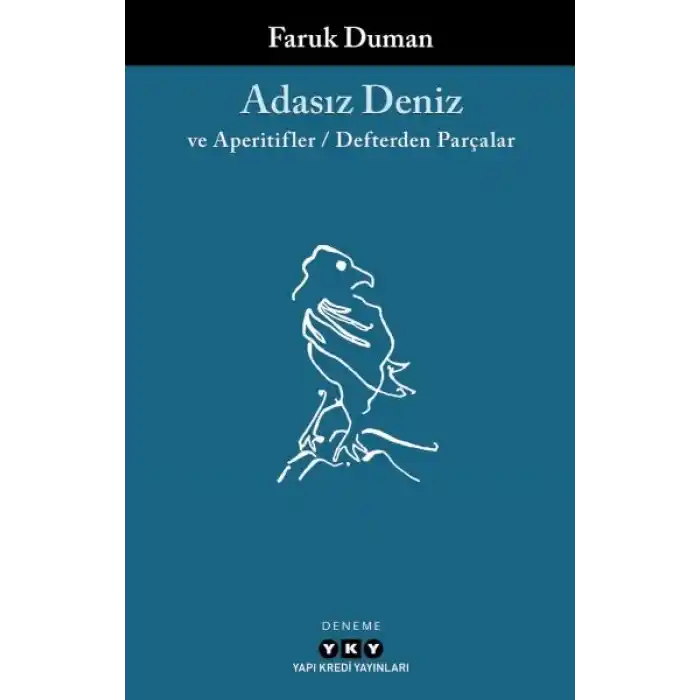 Adasız Deniz ve Aperatifler - Defterden Parçalar