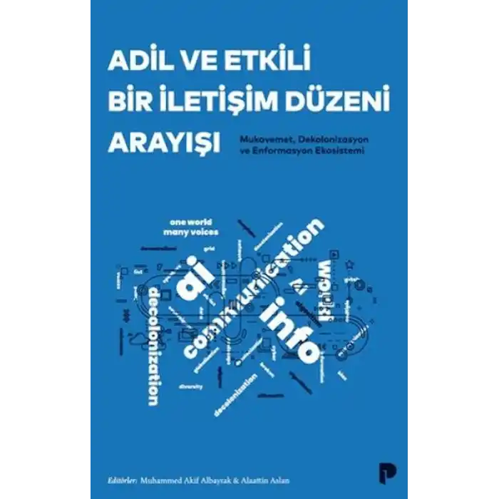 Adil ve Etkili Bir İletişim Düzeni Arayışı