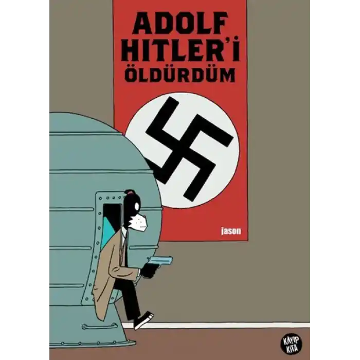 Adolf Hitler’i Öldürdüm