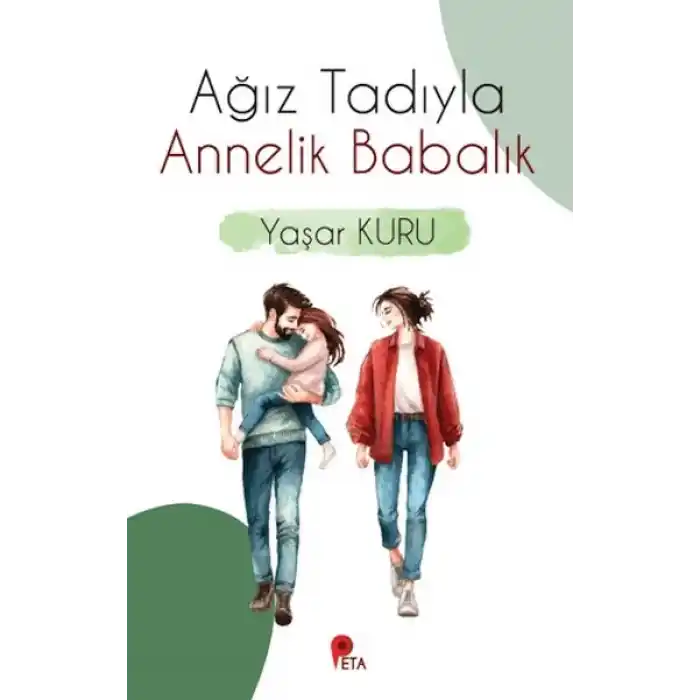 Ağız Tadıyla Annelik Babalık