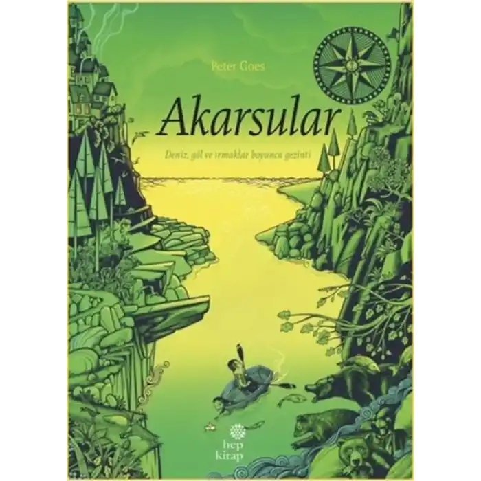 Akarsular - Deniz, Göl ve Irmaklar Boyunca Gezinti