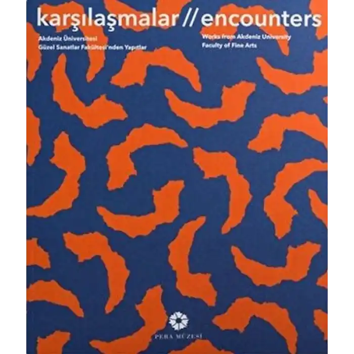 Akdeniz Üniversitesi Güzel Sanatlar Fakültesinden Yapıtlar Karşılaşmalar