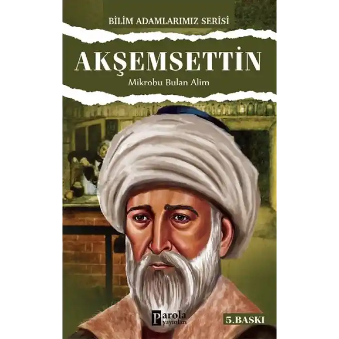 Akşemseddin / Mikrobu Bulan Alim