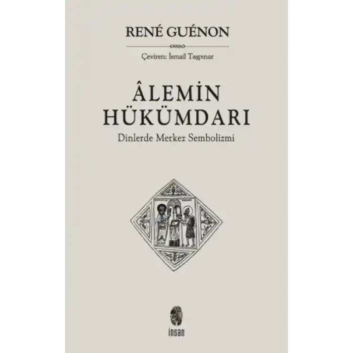 Alemin Hükümdarı  Dinlerde Merkez Sembolizmi