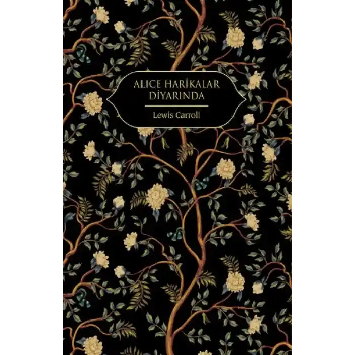 Alice Harikalar Diyarında (Altın Yaldızlı - Ciltli)