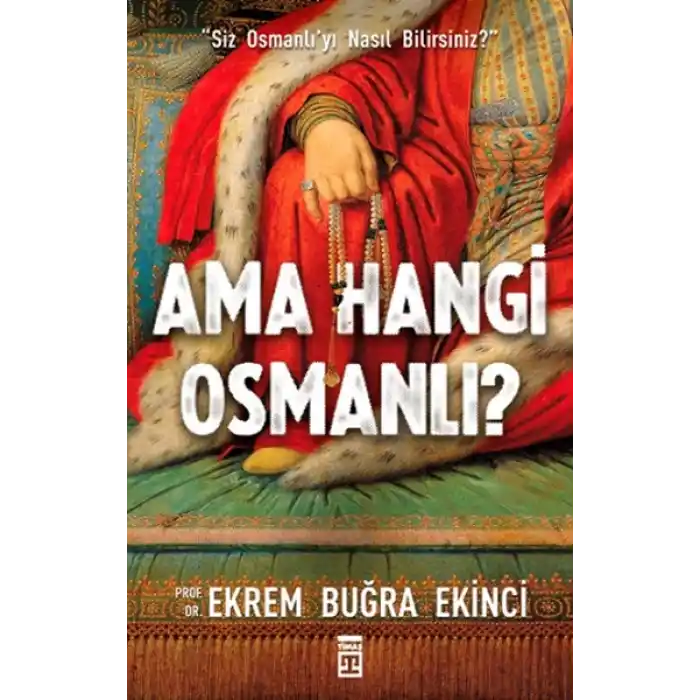 Ama Hangi Osmanlı?