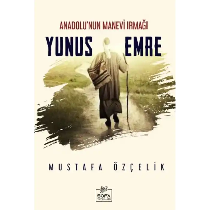 Anadolunun Manevi Irmağı Yunus Emre