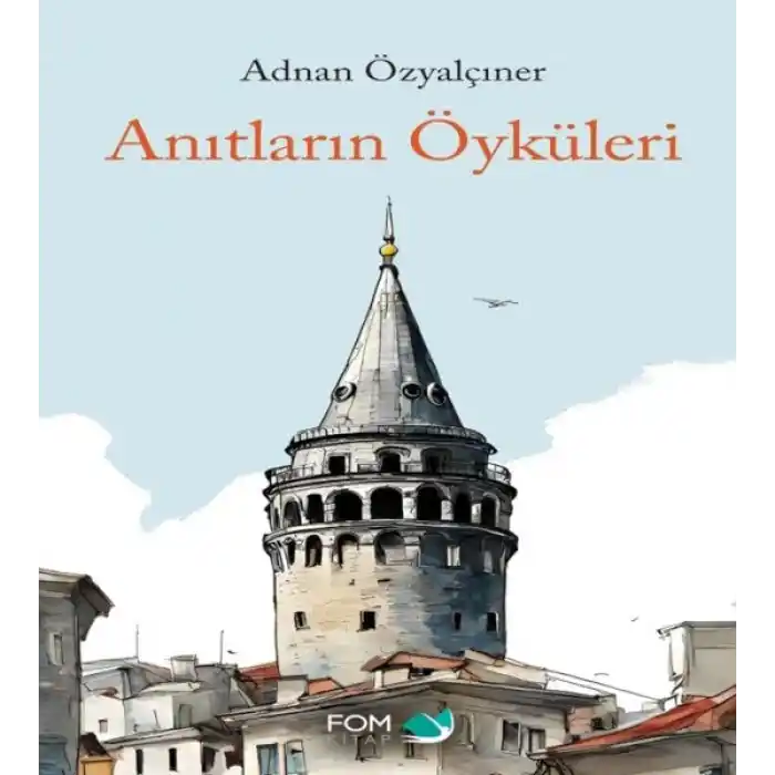 Anıtların Öyküleri