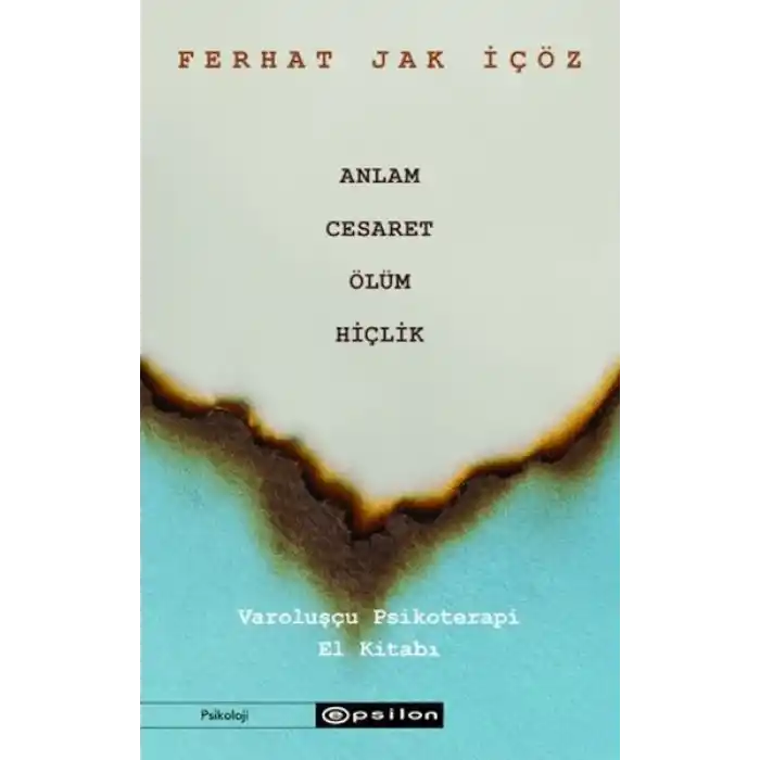 Anlam, Cesaret, Ölüm, Hiçlik