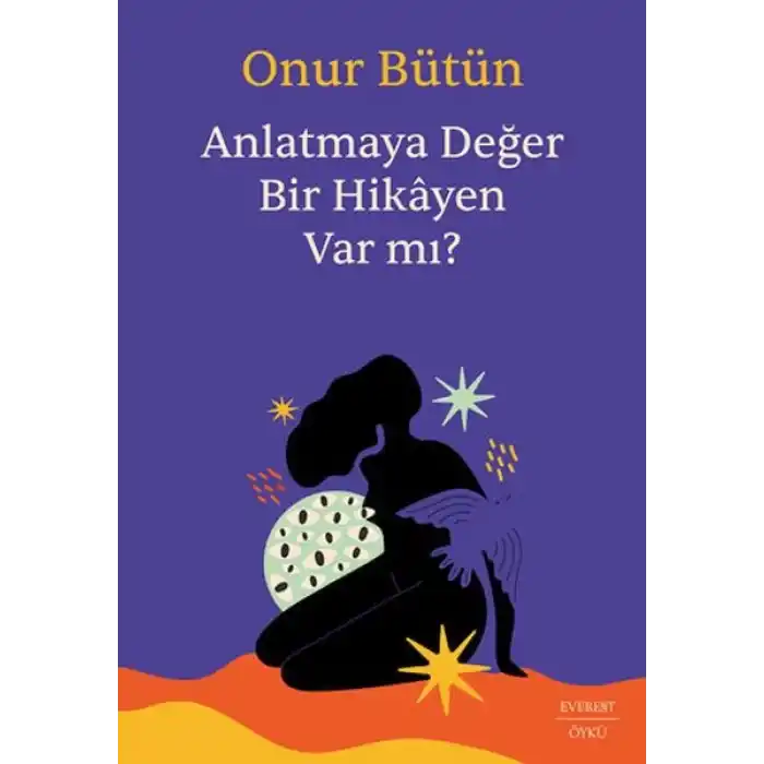 Anlatmaya Değer Bir Hikâyen Var mı?