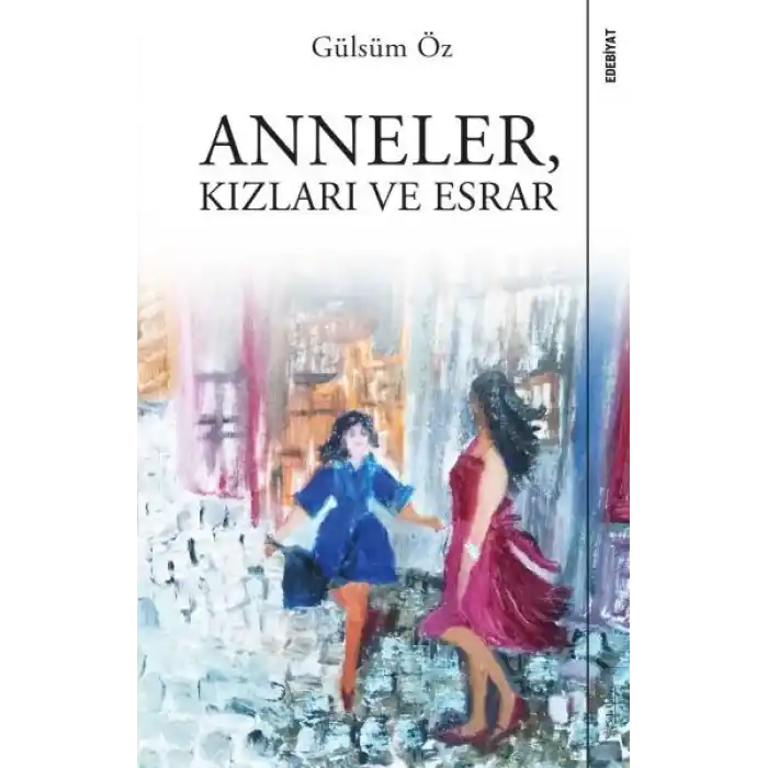 Anneler, Kızları ve Esrar