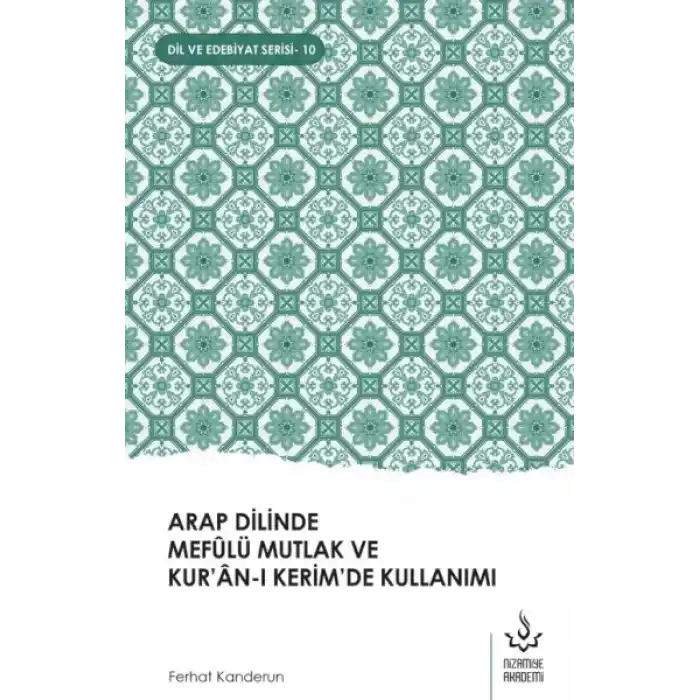 Arap Dilinde Mefûlü Mutlak Ve Kur’Ân-I Kerim’De Kullanımı