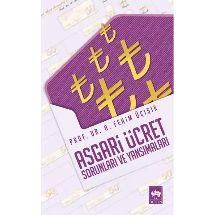 Asgari Ücret Sorunları ve Yansımaları