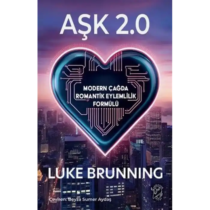 Aşk 2.0 – Modern Çağda Romantik Eylemlilik Formülü